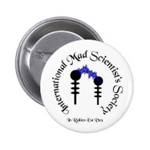 Bouton de la société du scientifique fou internati badges