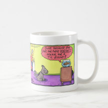 BOW WOWS & MEOWS - Just because she... Coffee Mugs