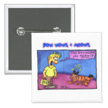 BOW WOWS & MEOWS - They brainwashed you... Pins