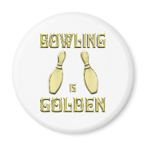 Bowling is Golden Refrigerator Magnet