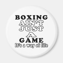 Boxing Ain't Just A Game It's A Way Of Life Magnets