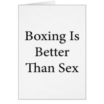 Boxing Is Better Than Sex