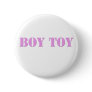 Boy Toy Pins