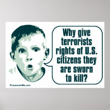 Boy: Why give terrorists rights? Poster