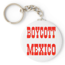 Boycott Mexico Key Chain