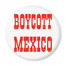 Boycott Mexico Fridge Magnet
