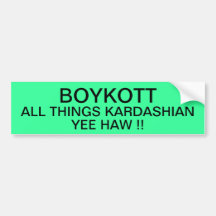 BOYKOTT all things kardashian Bumper Sticker