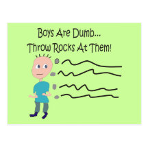 Boys are Dumb "Throw Rocks At Them!" Postcards