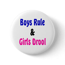 Boys Rule & Girls Drool Pinback Buttons