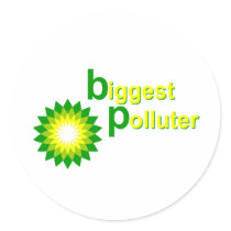 BP Biggest Polluter Round Sticker