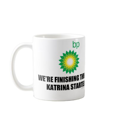 BP Katrina Mugs by thatwriter