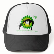 BP we're bringing oil to american shores Trucker Hats