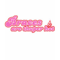Braces are Thuper Hot Long Sleeve T-shirt