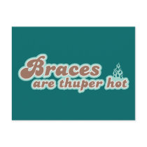 Braces Are Thuper Hot Postcard