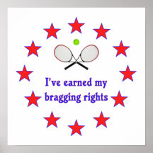 Bragging Rights Tennis Posters