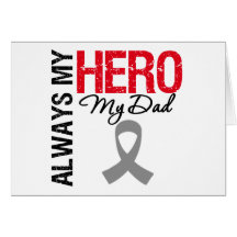 Brain Cancer Always My Hero My Dad Greeting Cards