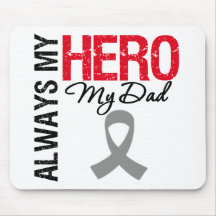Brain Cancer Always My Hero My Dad Mousepad