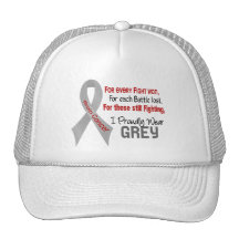 Brain Cancer For Every…..I Proudly Wear Grey 1 Hat