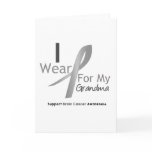 Brain Cancer I Wear Gray Ribbon For My Grandma Greeting Cards