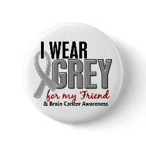 BRAIN CANCER I Wear Grey For My Friend 10