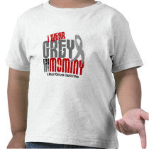Brain Cancer I Wear Grey For My Mommy 6.2