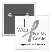 Brain Cancer I Wear Grey Ribbon For My Nephew Buttons