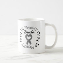 Brain Cancer In Memory of My Brother Coffee Mug