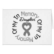 Brain Cancer In Memory of My Daughter Greeting Cards