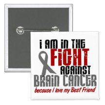 Brain Cancer IN THE FIGHT 1 Best Friend Pin
