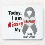 Brain Cancer Missing Miss My Girlfriend 1 mousepads