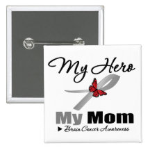 Brain Cancer My Hero My Mom Pin