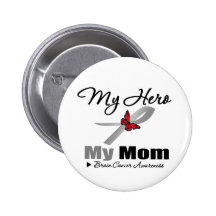 Brain Cancer My Hero My Mom Pinback Buttons
