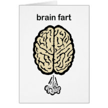 Brain Fart Greeting Cards