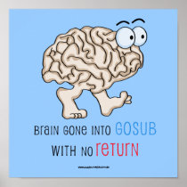 Brain Gone Into GoSub With No Return
