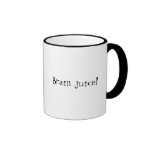 Brain juice! mugs