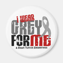 Brain Tumour I Wear Grey For ME 6.2 Refrigerator Magnet