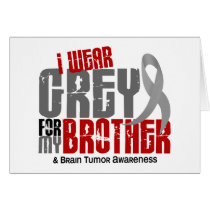 Brain Tumour I Wear Grey For My Brother 6.2