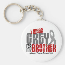 Brain Tumour I Wear Grey For My Brother 6.2 Keychain