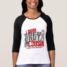 Brain Tumour I Wear Grey For My Cousin 6.2 Tee Shirt