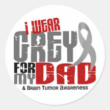 Brain Tumour I Wear Grey For My Dad 6.2 Stickers