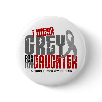 Brain Tumour I Wear Grey For My Daughter 6.2