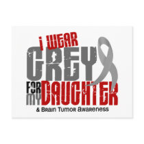 Brain Tumour I Wear Grey For My Daughter 6.2