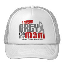Brain Tumour I Wear Grey For My Mom 6.2 Hats