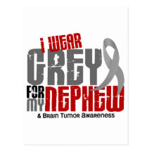 Brain Tumour I Wear Grey For My Nephew 6.2 Post Card