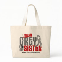 Brain Tumour I Wear Grey For My Sister 6.2 Tote Bag