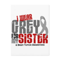 Brain Tumour I Wear Grey For My Sister 6.2