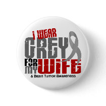 Brain Tumour I Wear Grey For My Wife 6.2