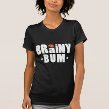 Brainy Bum W Tees