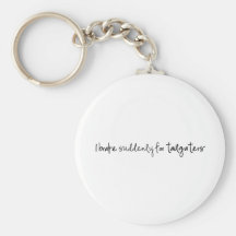Brake for Tailgators Key Chains