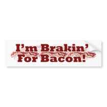 Brakin for Bacon!